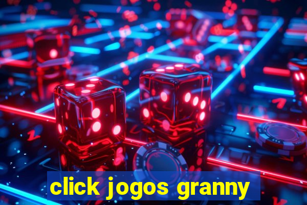 click jogos granny